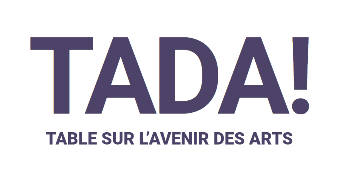 La FCCF et le CQT présentent TADA!, la Table sur l’Avenir des Arts, un projet pour penser le futur des arts et de la culture francophones au Canada