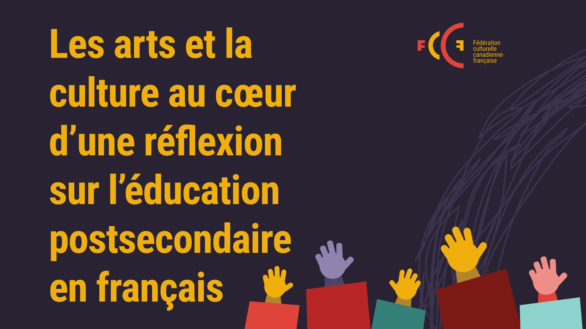 Les arts et la culture au cœur d’une réflexion sur l’éducation postsecondaire en français